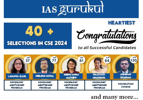 IAS Gurukul Sociology Optional by Pranay Aggarwal Programme Delivers Outstanding Results in UPSC CSE 2024