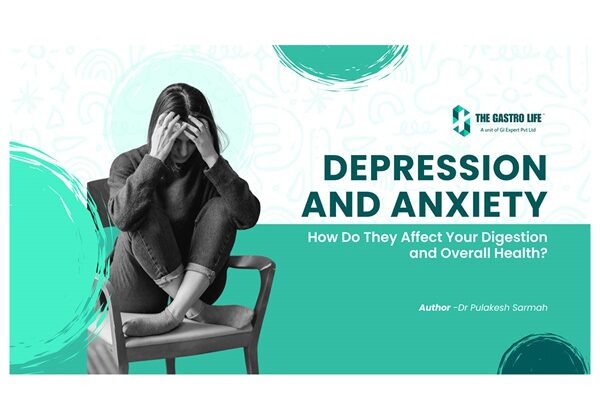 Depression and Anxiety: How Do They Affect Your Digestion and Overall Health?
