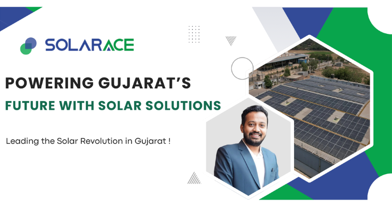 Solar Ace: Powering Gujarat’s Future with Advanced Solar Energy Solutions