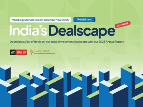 Inside India’s Private Markets: VCCEdge and Candle Partners Release 17th Edition of India’s Dealscape, Annual Deals Report 2025