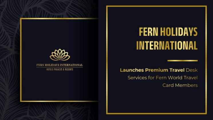 Fern Holidays International Launches Premium Travel Desk Services for Fern World Travel Card Members