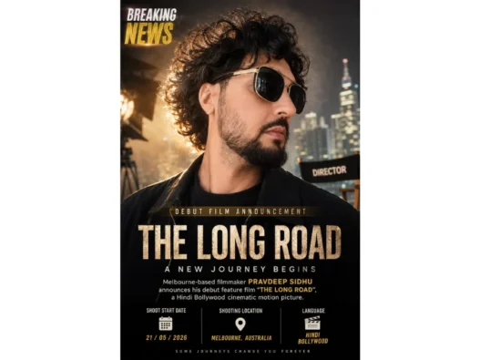 Melbourne-Based Filmmaker Pravdeep Sidhu Announces Upcoming Hindi Bollywood Debut Feature Film “The Long Road”