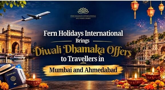 Fern Holidays International Brings Diwali Dhamaka Offers to Travellers in Mumbai and Ahmedabad